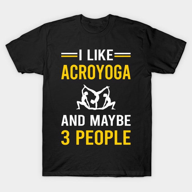 3 People Acroyoga Acro Yoga T-Shirt by Good Day